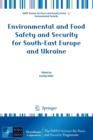 Image for Environmental and Food Safety and Security for South-East Europe and Ukraine