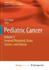 Image for Pediatric Cancer, Volume 2 : Teratoid/Rhabdoid, Brain Tumors, and Glioma