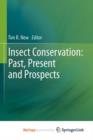 Image for Insect Conservation: Past, Present and Prospects