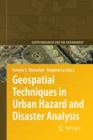 Image for Geospatial Techniques in Urban Hazard and Disaster Analysis