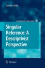 Image for Singular Reference: A Descriptivist Perspective