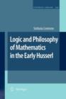 Image for Logic and Philosophy of Mathematics in the Early Husserl