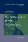 Image for Mathematicians at war : Volterra and his French colleagues in World War I