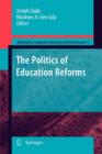 Image for The Politics of Education Reforms