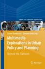 Image for Multimedia Explorations in Urban Policy and Planning : Beyond the Flatlands