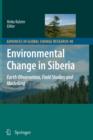 Image for Environmental Change in Siberia : Earth Observation, Field Studies and Modelling