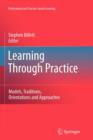 Image for Learning Through Practice : Models, Traditions, Orientations and Approaches