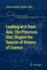 Image for Looking at it from Asia: the Processes that Shaped the Sources of History of  Science