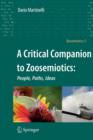 Image for A Critical Companion to Zoosemiotics: : People, Paths, Ideas