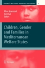 Image for Children, Gender and Families in Mediterranean Welfare States