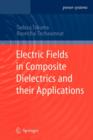 Image for Electric Fields in Composite Dielectrics and their Applications