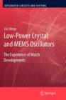 Image for Low-Power Crystal and MEMS Oscillators : The Experience of Watch Developments