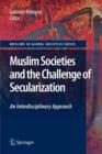 Image for Muslim Societies and the Challenge of Secularization: An Interdisciplinary Approach