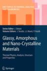 Image for Glassy, Amorphous and Nano-Crystalline Materials : Thermal Physics, Analysis, Structure and Properties