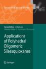 Image for Applications of Polyhedral Oligomeric Silsesquioxanes