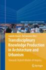 Image for Transdisciplinary Knowledge Production in Architecture and Urbanism