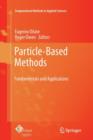 Image for Particle-based methods  : fundamentals and applications