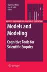 Image for Models and Modeling : Cognitive Tools for Scientific Enquiry