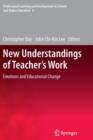 Image for New understandings of teacher&#39;s work  : emotions and educational change