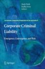 Image for Corporate Criminal Liability : Emergence, Convergence, and Risk