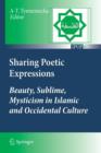 Image for Sharing Poetic Expressions : Beauty, Sublime, Mysticism in Islamic and Occidental Culture