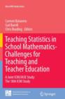 Image for Teaching statistics in school mathematics  : challenges for teaching and teacher education