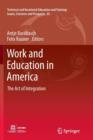 Image for Work and Education in America : The Art of Integration