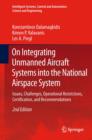 Image for On Integrating Unmanned Aircraft Systems into the National Airspace System : Issues, Challenges, Operational Restrictions, Certification, and Recommendations