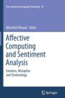 Image for Affective Computing and Sentiment Analysis : Emotion, Metaphor and Terminology