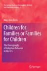 Image for Children for Families or Families for Children : The Demography of Adoption Behavior in the U.S.