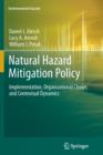 Image for Natural Hazard Mitigation Policy : Implementation, Organizational Choice, and Contextual Dynamics
