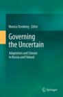 Image for Governing the uncertain: adaptation and climate in Russia and Finland