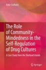 Image for The role of community-mindedness in the self-regulation of drug cultures: a case study from the Shetland Islands
