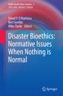 Image for Disaster bioethics: normative issues when nothing is normal