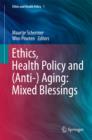 Image for Healthcare ethics and policy in an (anti)aging society
