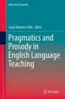 Image for Pragmatics and prosody in English language teaching