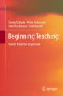 Image for Beginning teaching: stories from the classroom