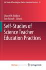 Image for Self-Studies of Science Teacher Education Practices