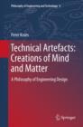 Image for Technical artefacts: creations of mind and matter : a philosophy of engineering design