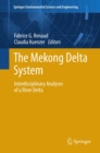 Image for The Mekong Delta system: interdisciplinary analyses of a river delta