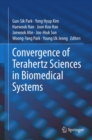 Image for Convergence of Terahertz Sciences in Biomedical Systems