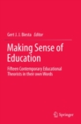 Image for Making sense of education: fifteen contemporary educational theorists in their own words