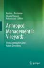 Image for Arthropod Management in Vineyards: : Pests, Approaches, and Future Directions
