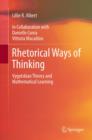 Image for Rhetorical ways of thinking: Vygotskian theory and mathematical learning