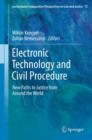 Image for Electronic technology and civil procedure: new paths to justice from around the world : v. 15