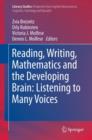 Image for Reading, writing, mathematics and the developing brain: listening to many voices : 6