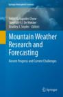 Image for Mountain weather research and forecasting  : recent progress and current challenges