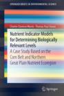 Image for Nutrient Indicator Models for Determining Biologically Relevant Levels : A case study based on the Corn Belt and Northern Great Plain Nutrient Ecoregion