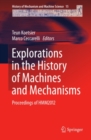 Image for Explorations in the history of machines and mechanisms: proceedings of HMM2012 : v. 15
