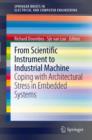 Image for From scientific instrument to industrial machine: coping with architectural stress in embedded systems